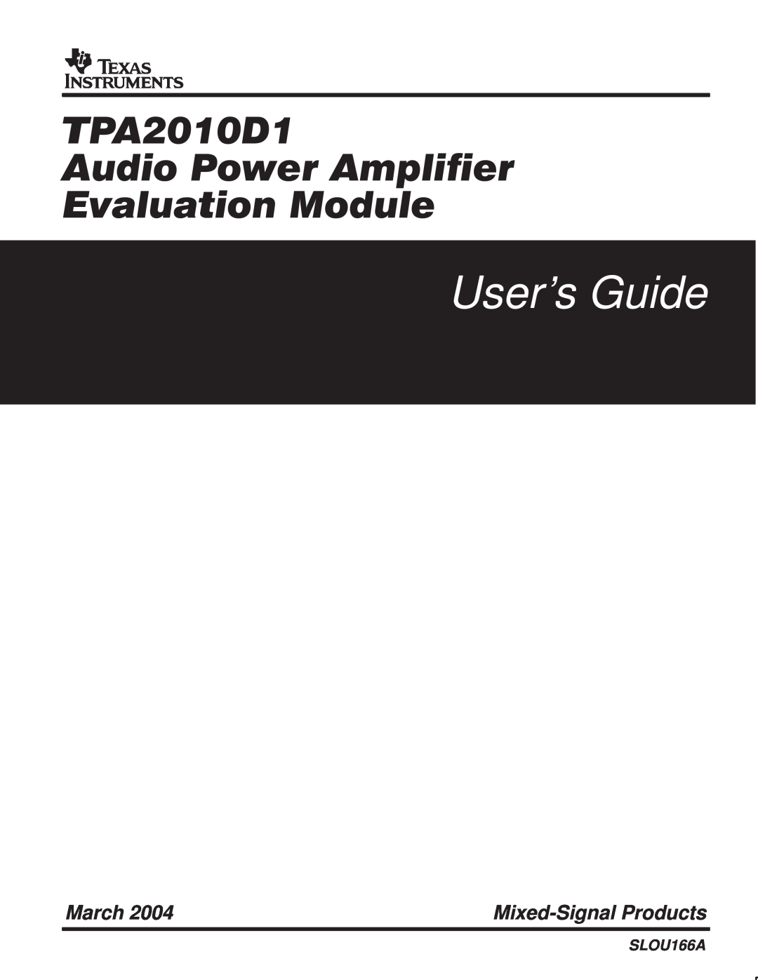 Texas Instruments 2004 manual User’s Guide, TPA2010D1 Audio Power Amplifier Evaluation Module, March, Mixed-SignalProducts 