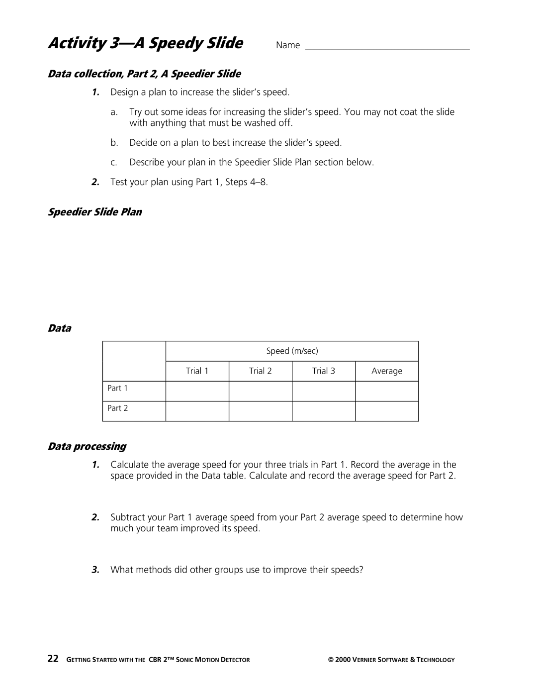 Texas Instruments CBR 2 manual Data collection, Part 2, a Speedier Slide, Speedier Slide Plan Data, Data processing 