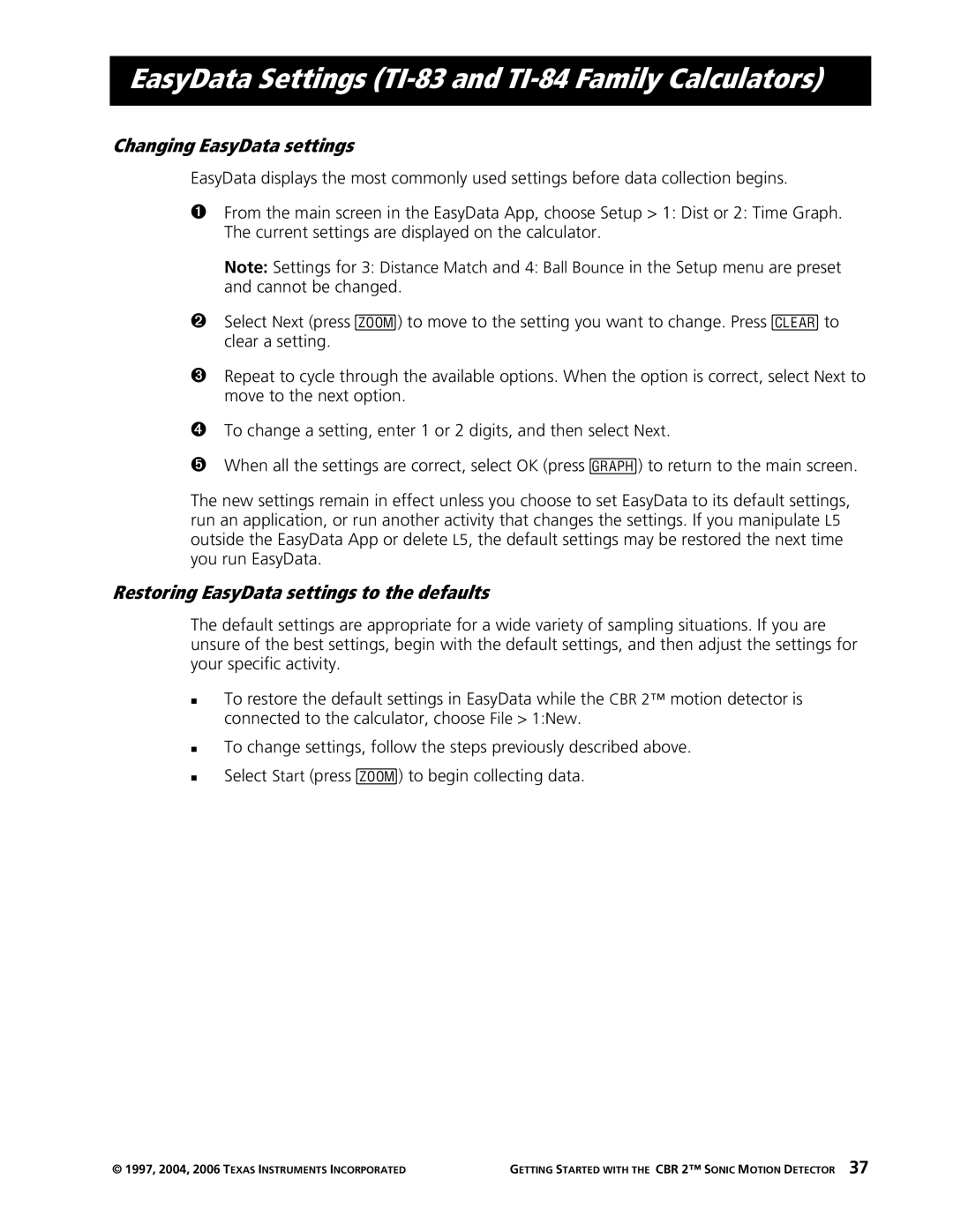 Texas Instruments CBR 2 manual EasyData Settings TI-83 and TI-84 Family Calculators, Changing EasyData settings 