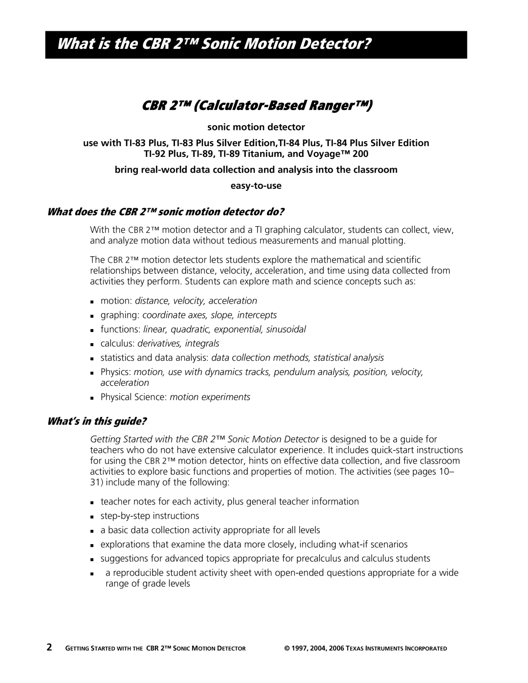 Texas Instruments manual What is the CBR 2 Sonic Motion Detector?, What does the CBR 2 sonic motion detector do? 