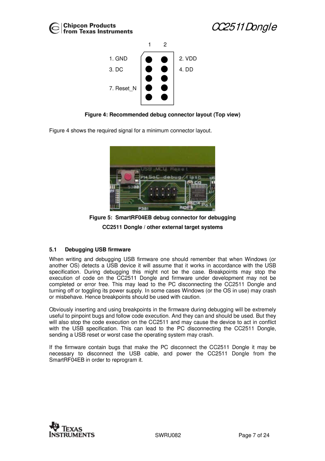 Texas Instruments CC2511 user manual Recommended debug connector layout Top view 