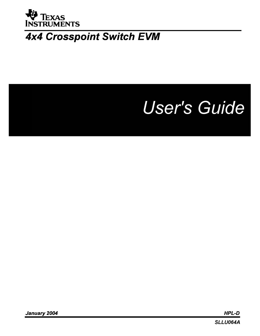 Texas Instruments HPL-D SLLU064A manual Users Guide, 4x4 Crosspoint Switch EVM, January, Hpl-D 
