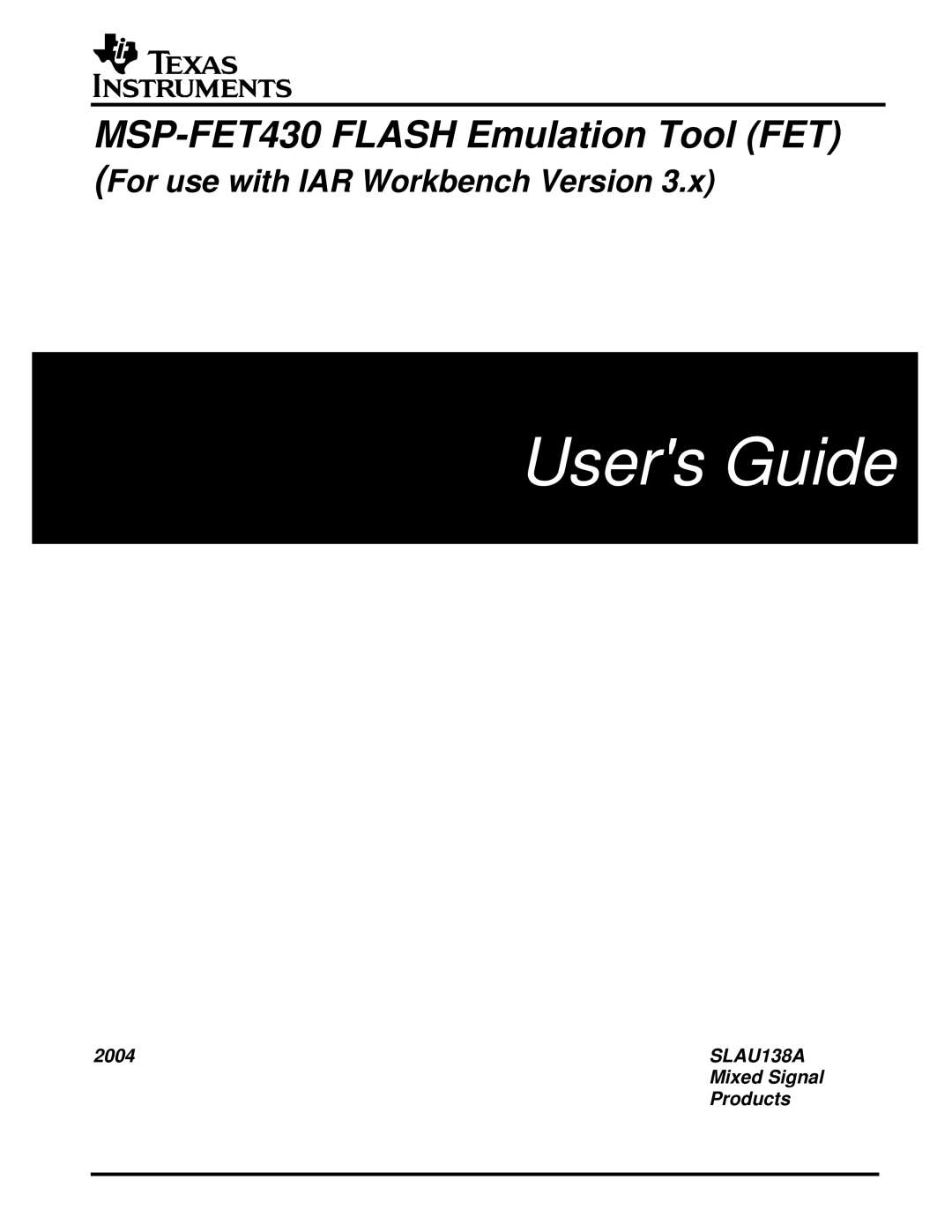 Texas Instruments MSP-FET430 manual Users Guide, 2004 