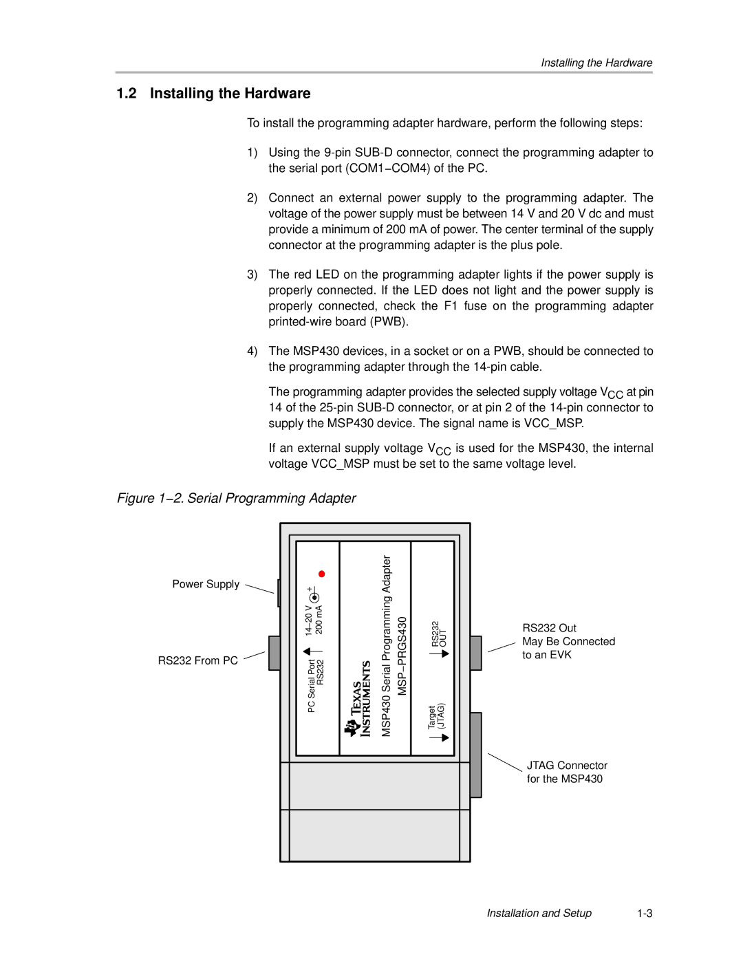 Texas Instruments MSP430 manual Installing the Hardware, MSP−PRGS430 