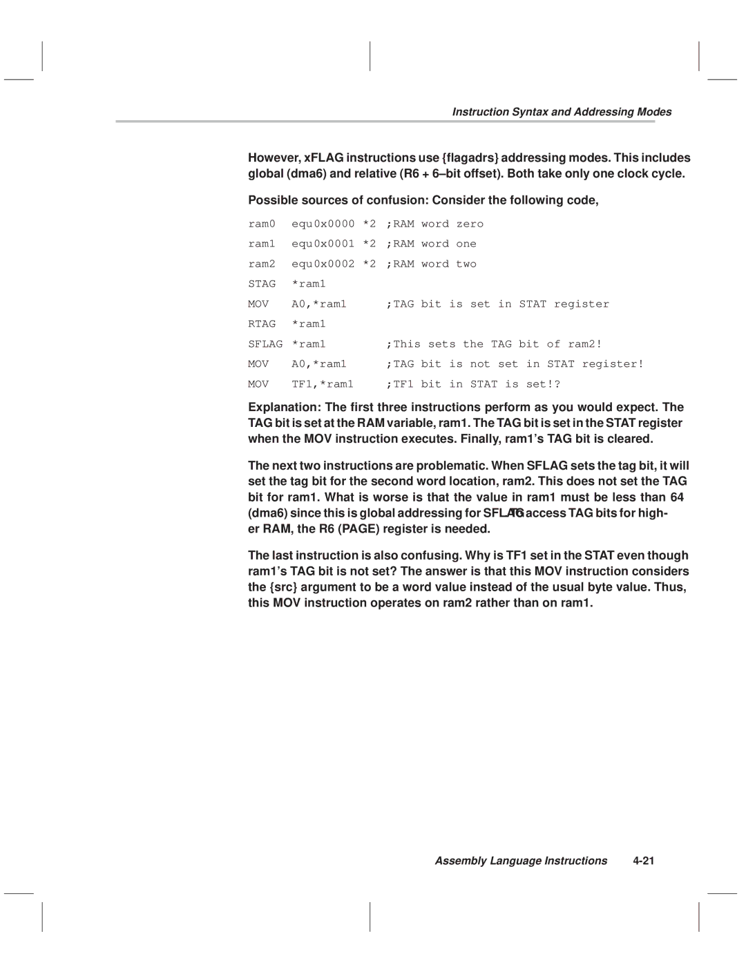 Texas Instruments MSP50C614 Possible sources of confusion Consider the following code, TF1,*ram1 TF1 bit in Stat is set!? 