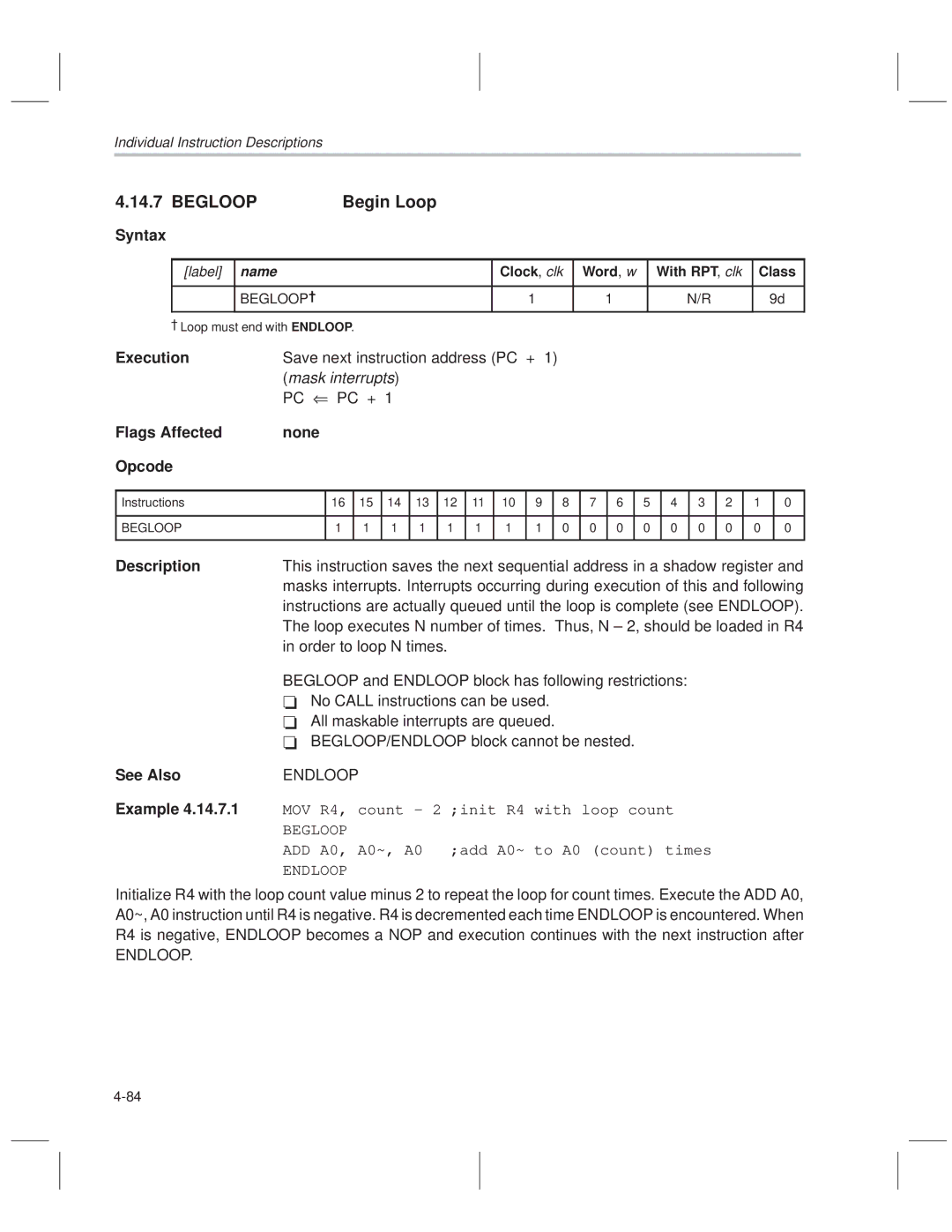 Texas Instruments MSP50C614 Begloop Begin Loop, Save next instruction address PC +, Flags Affected None Opcode, Endloop 