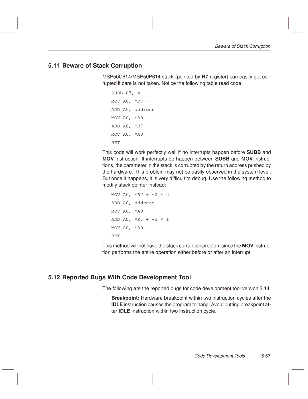 Texas Instruments MSP50C614 manual Beware of Stack Corruption, Reported Bugs With Code Development Tool 