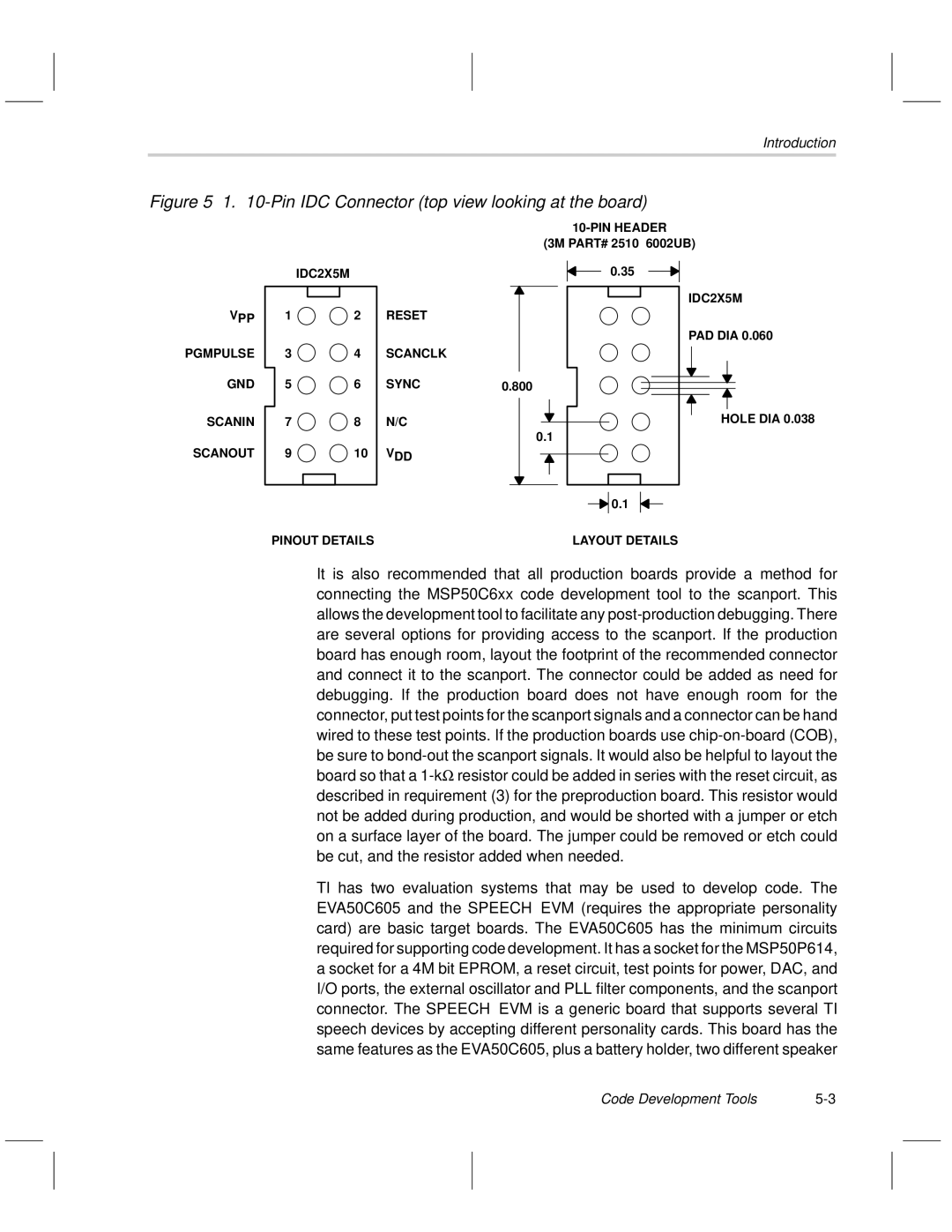 Texas Instruments MSP50C6xx manual Pin IDC Connector top view looking at the board, Code Development Tools 