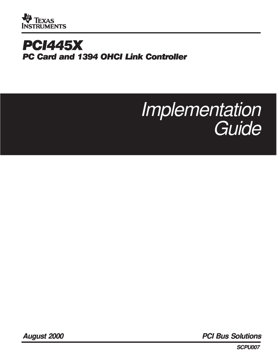 Texas Instruments PCI445X manual Implementation Guide, August, PCI Bus Solutions, SCPU007 
