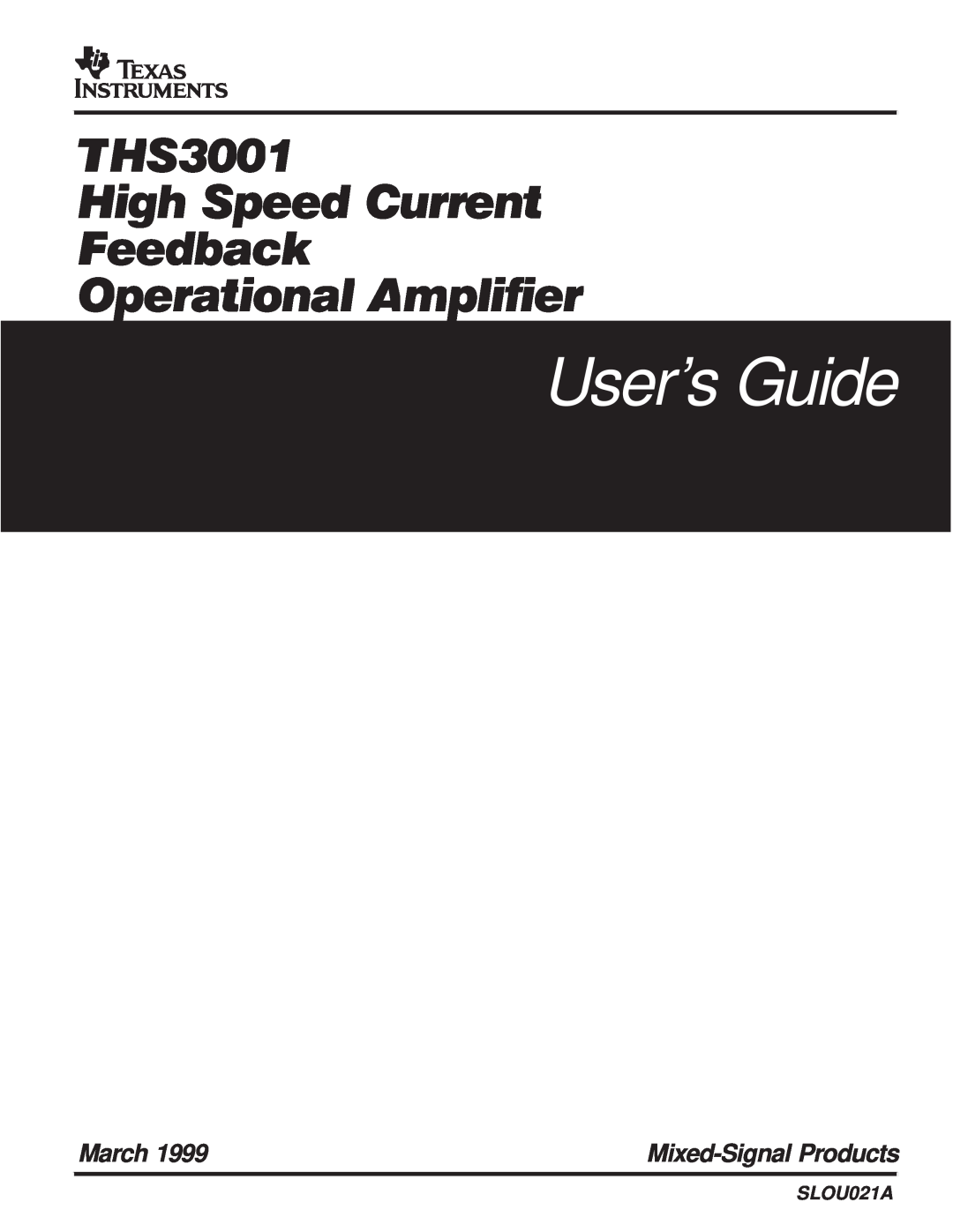 Texas Instruments manual Users Guide, THS3001 High Speed Current Feedback, Operational Amplifier, March, SLOU021A 