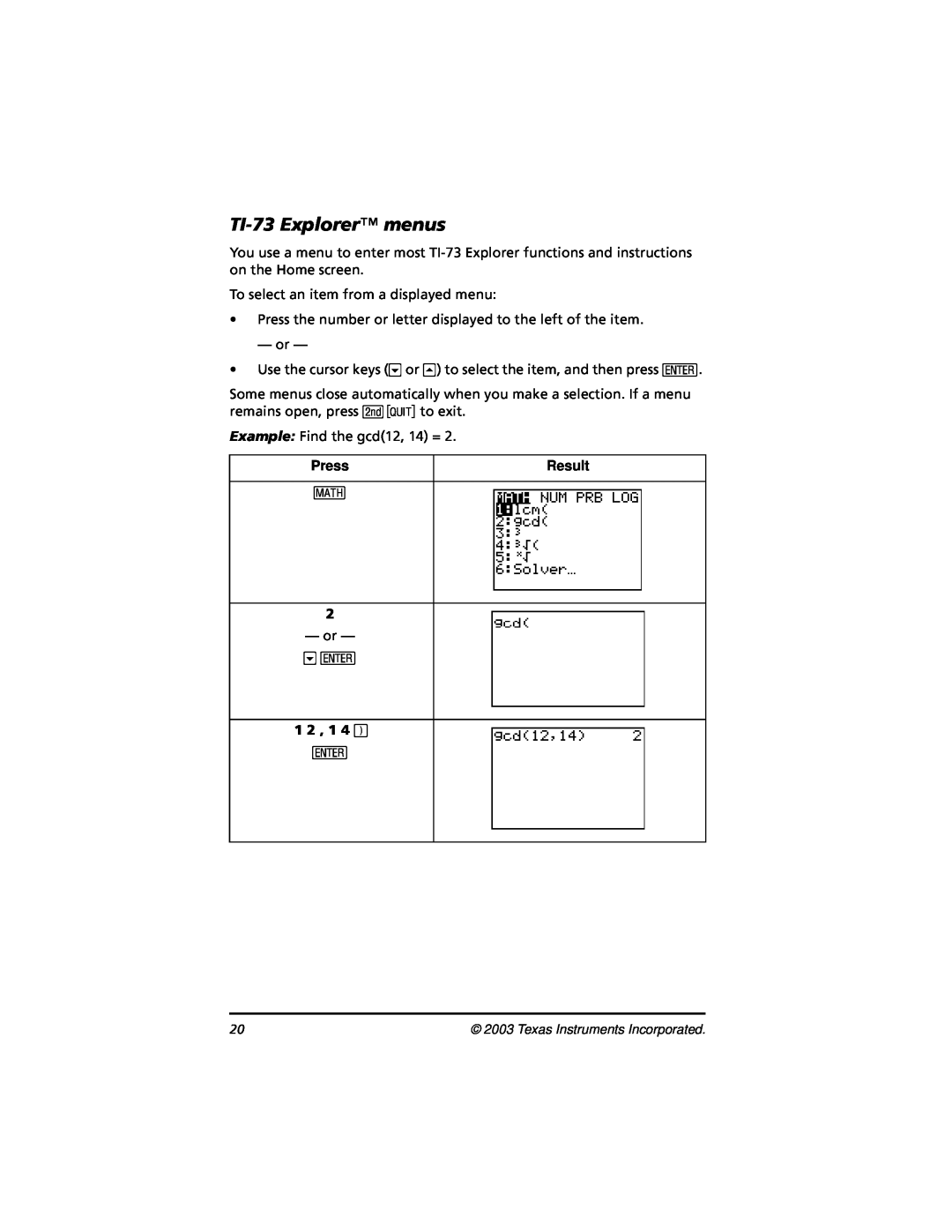 Texas Instruments CBL 2 manual TI-73 Explorer menus, 1 2 , 1 4 ¤, Press, Result 