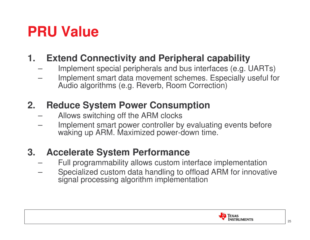 Texas Instruments TI SITARA PRU Value, Extend Connectivity and Peripheral capability, Reduce System Power Consumption 
