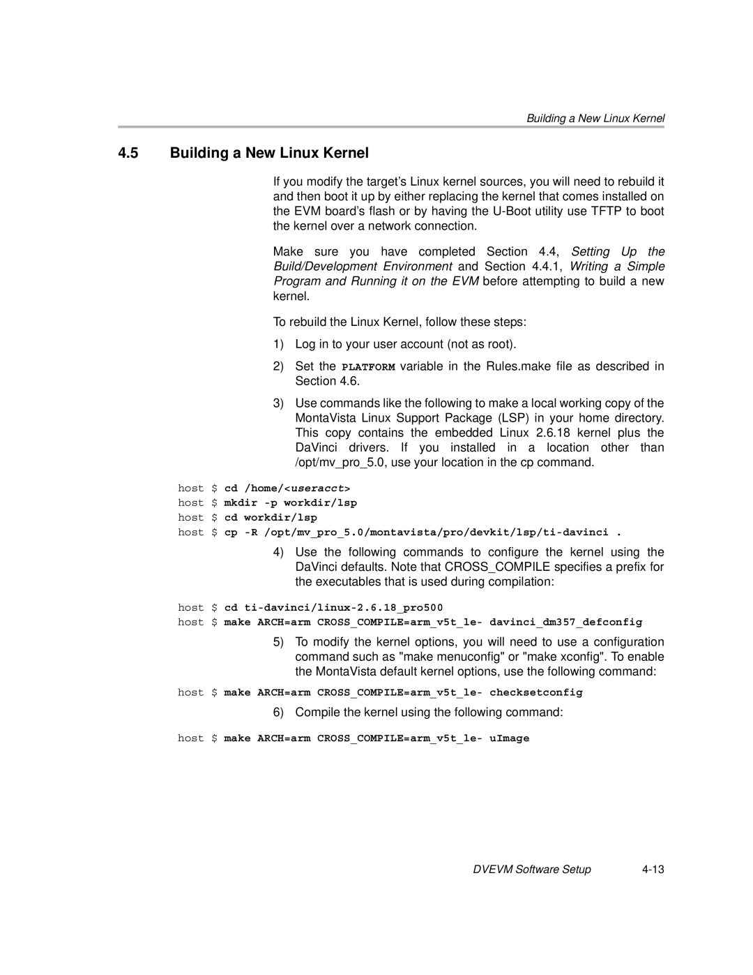 Texas Instruments TMS320DM357 DVEVM v2.05 Building a New Linux Kernel, Compile the kernel using the following command 