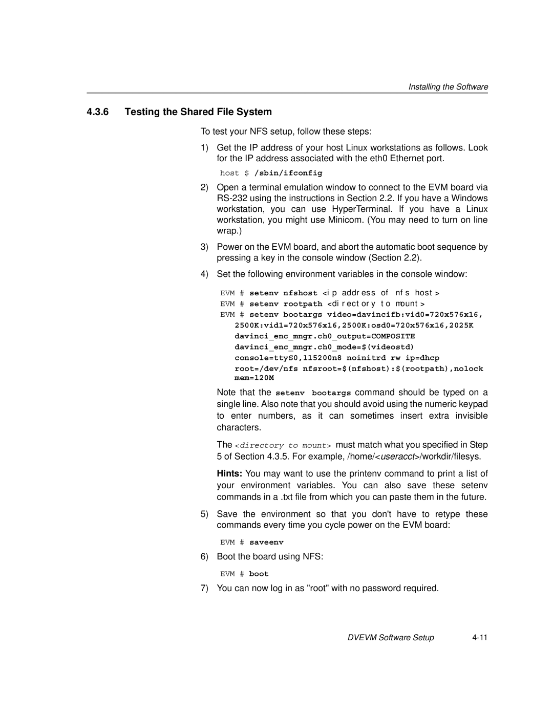 Texas Instruments TMS320DM6446 DVEVM v2.0 Testing the Shared File System, EVM # setenv nfshost ip address of nfs host 