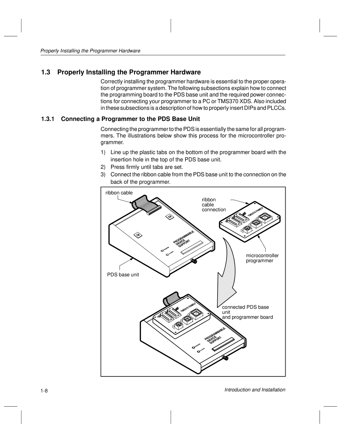 Texas Instruments TMS370 manual Properly Installing the Programmer Hardware, Connecting a Programmer to the PDS Base Unit 