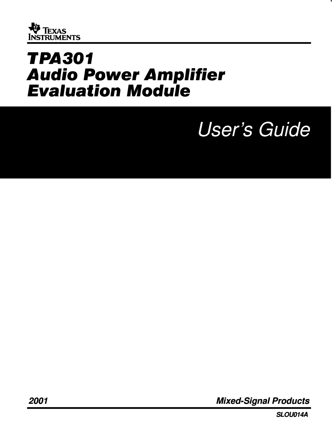 Texas Instruments TPA301 manual User’s Guide, ETPA3Avudaluio01ationPowerModuleAmplifier, 2001, Mixed-SignalProducts 