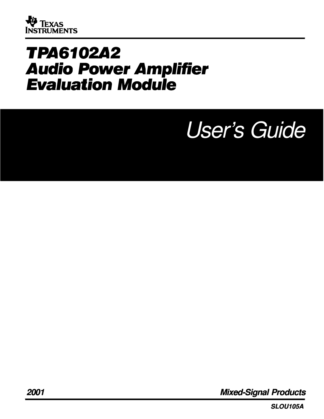 Texas Instruments TPA6102A2 manual User’s Guide, EvaluATPA6udio102A2ationPowerModuleAmplifier, 2001, Mixed-SignalProducts 