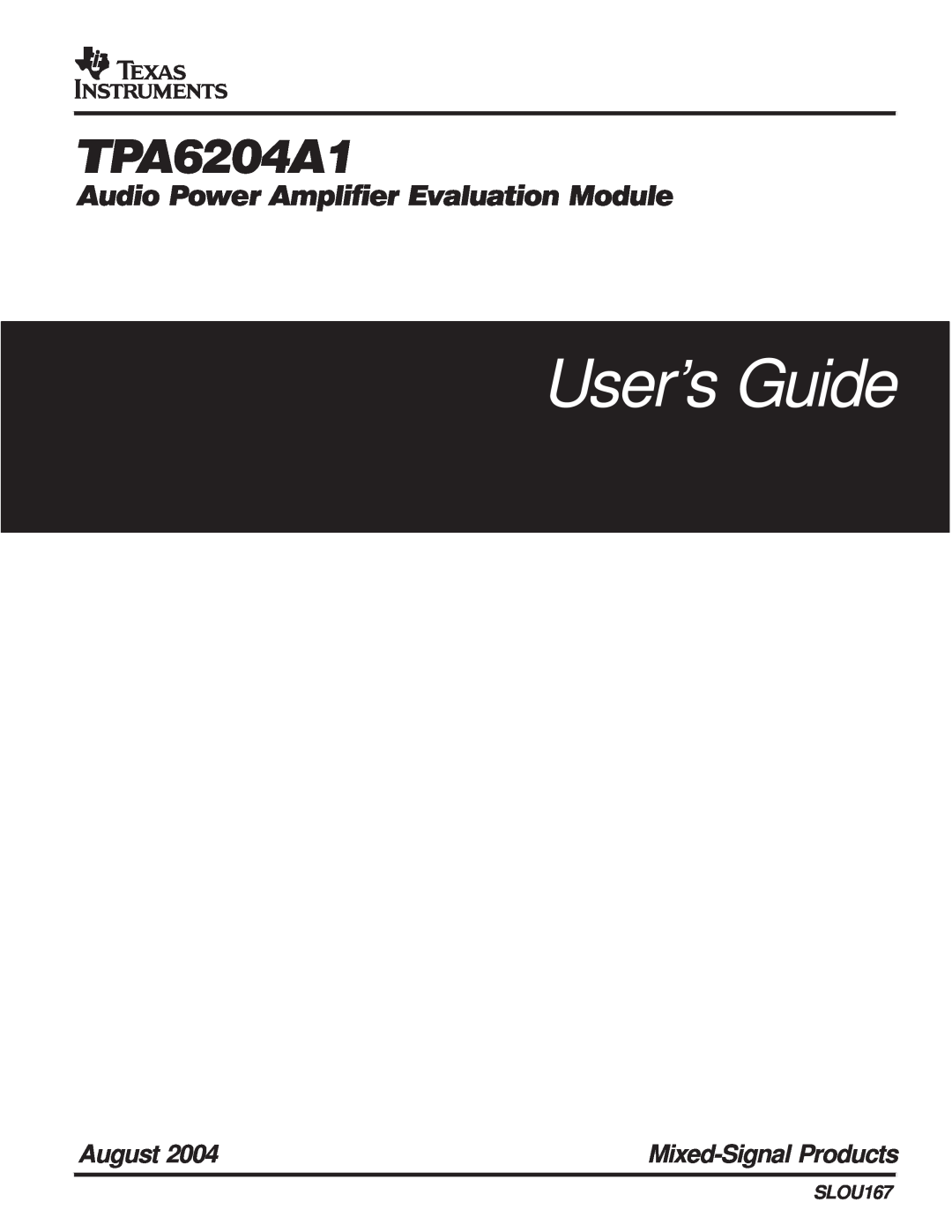 Texas Instruments TPA6204A1 manual User’s Guide, Audio Power Amplifier Evaluation Module, August, Mixed-SignalProducts 