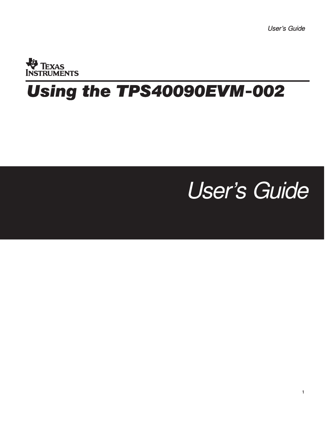 Texas Instruments manual User’s Guide, Using the TPS40090EVM-002 