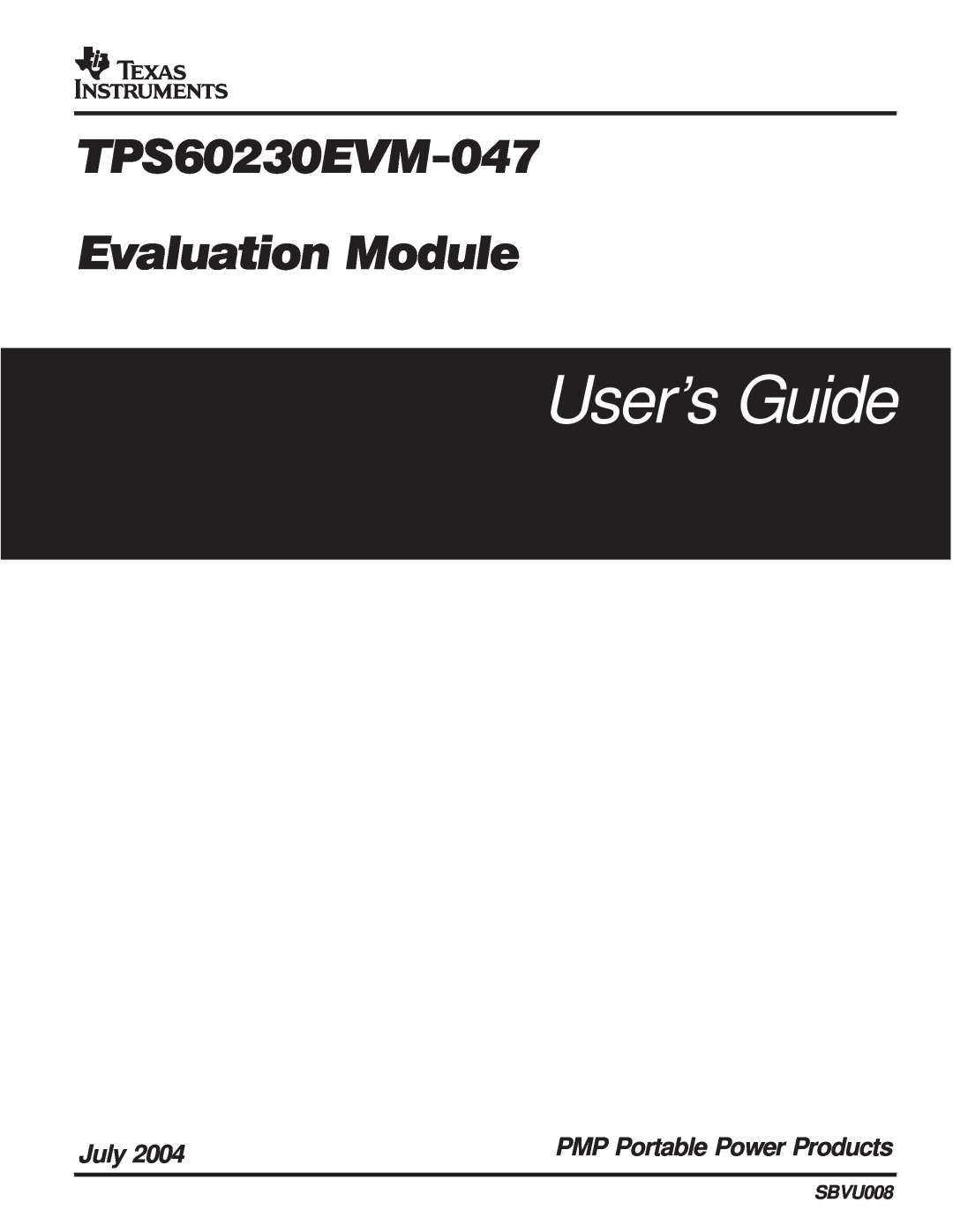 Texas Instruments manual User’s Guide, TPS60230EVM-047 Evaluation Module, July, PMP Portable Power Products, SBVU008 