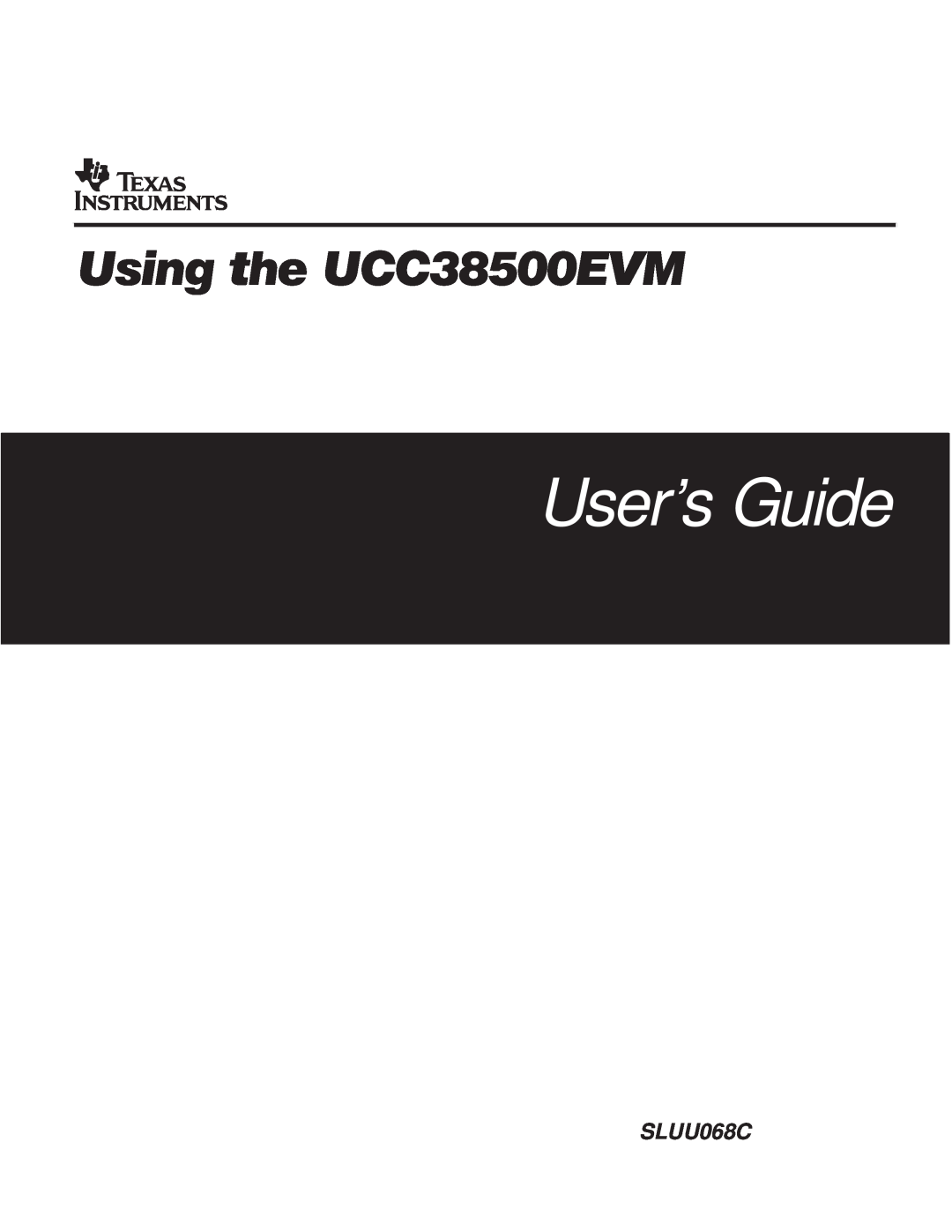 Texas Instruments manual User’s Guide, Using the UCC38500EVM, SLUU068C 