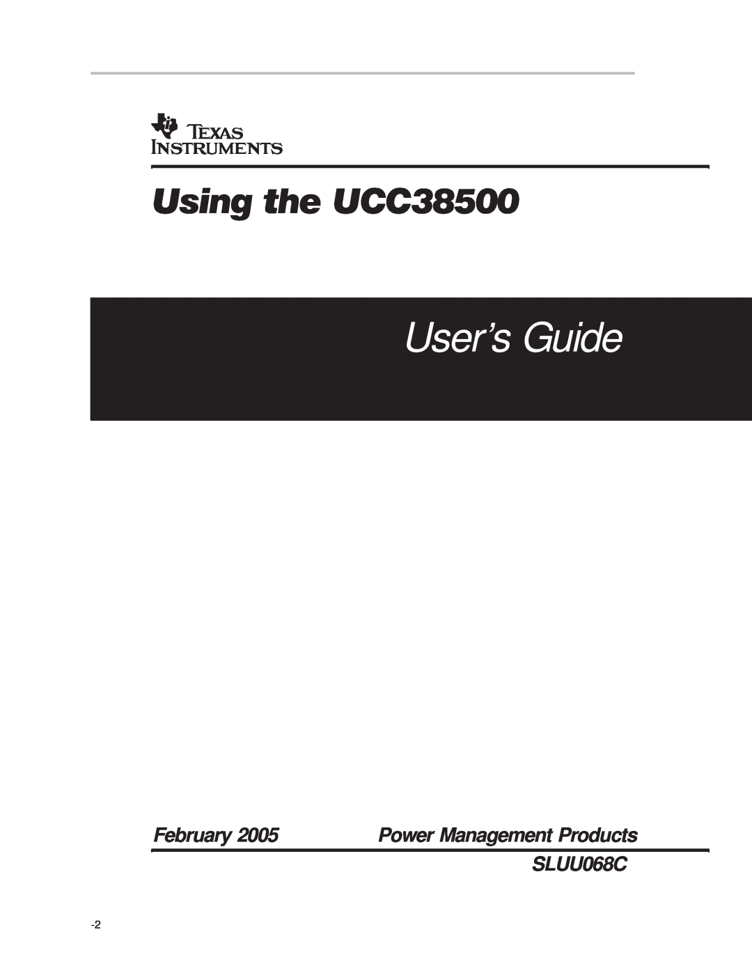 Texas Instruments UCC38500EVM manual User’s Guide, Using the UCC38500, February, Power Management Products, SLUU068C 