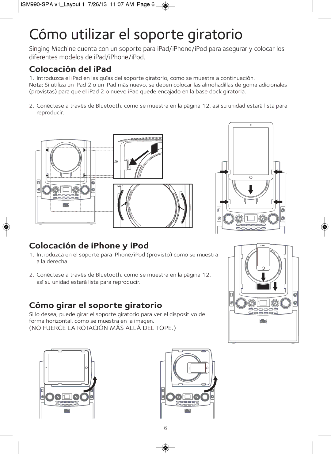 The Singing Machine iSM990BT instruction manual Cómo utilizar el soporte giratorio, No Fuerce LA Rotación MÁS Allá DEL Tope 