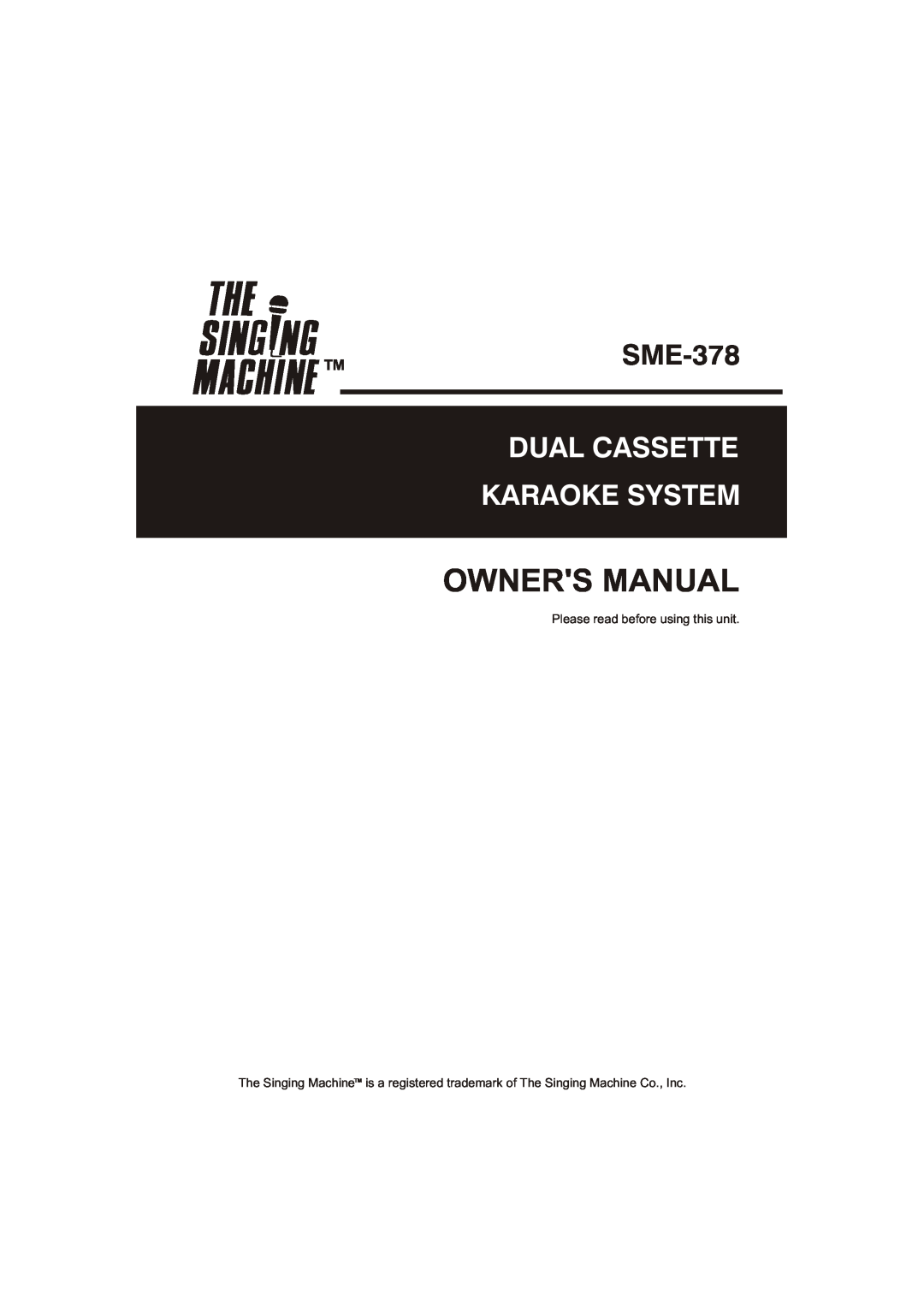 The Singing Machine SME-378 owner manual Dual Cassette Karaoke System 