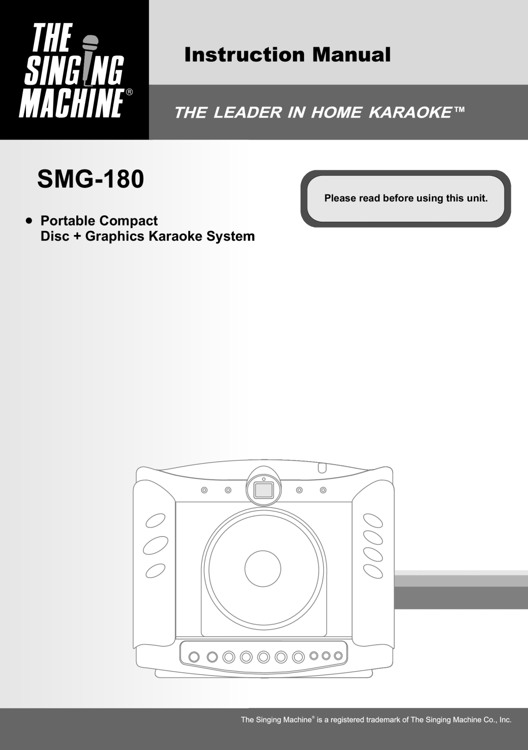 The Singing Machine SMG-180 manual Portable Compact Disc + Graphics Karaoke System, Please read before using this unit 