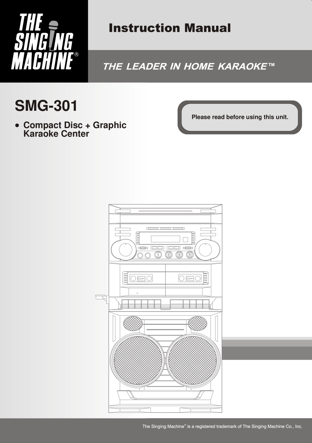 The Singing Machine SMG-301 manual Compact Disc + Graphic Karaoke Center, Please read before using this unit 