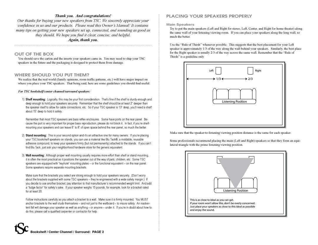 The Speaker Company bookshelf/center channel/surround speakers Out Of The Box, Where Should You Put Them?, Main Speakers 