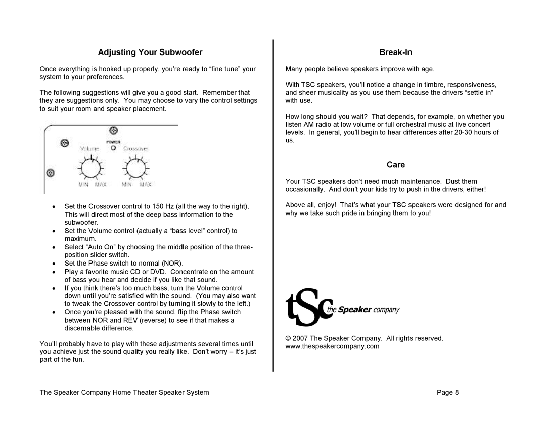 The Speaker Company Home Theater Speaker manual Adjusting Your Subwoofer, Break­In, Care 