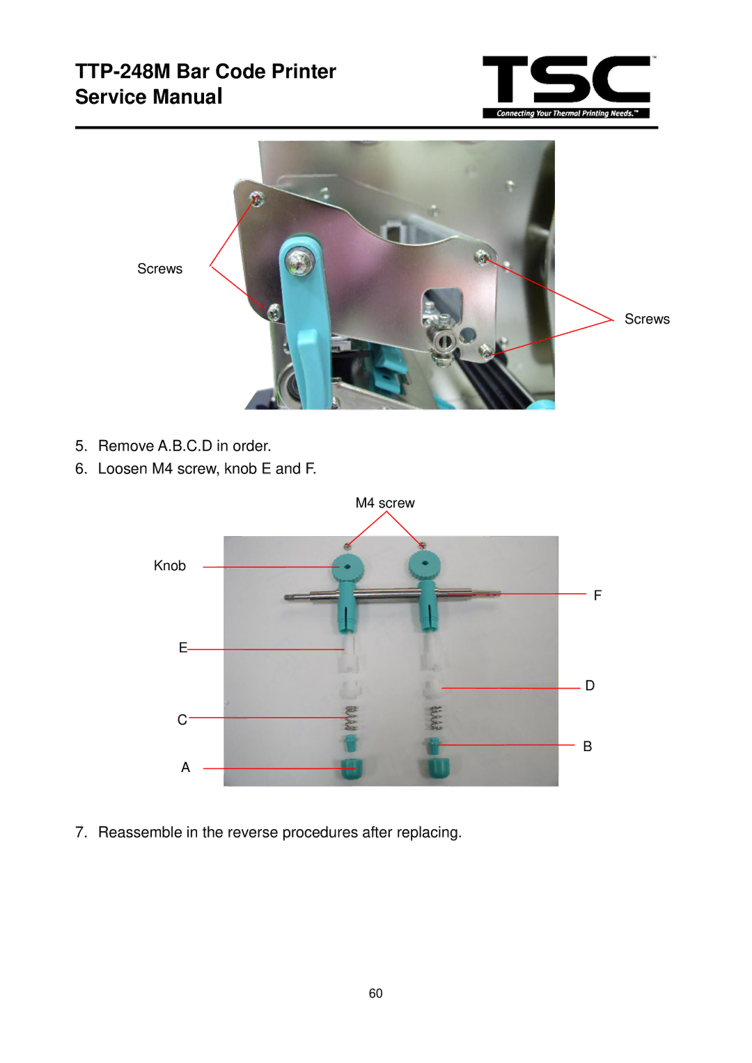 The Speaker Company TTP 248M service manual Remove A.B.C.D in order Loosen M4 screw, knob E and F 