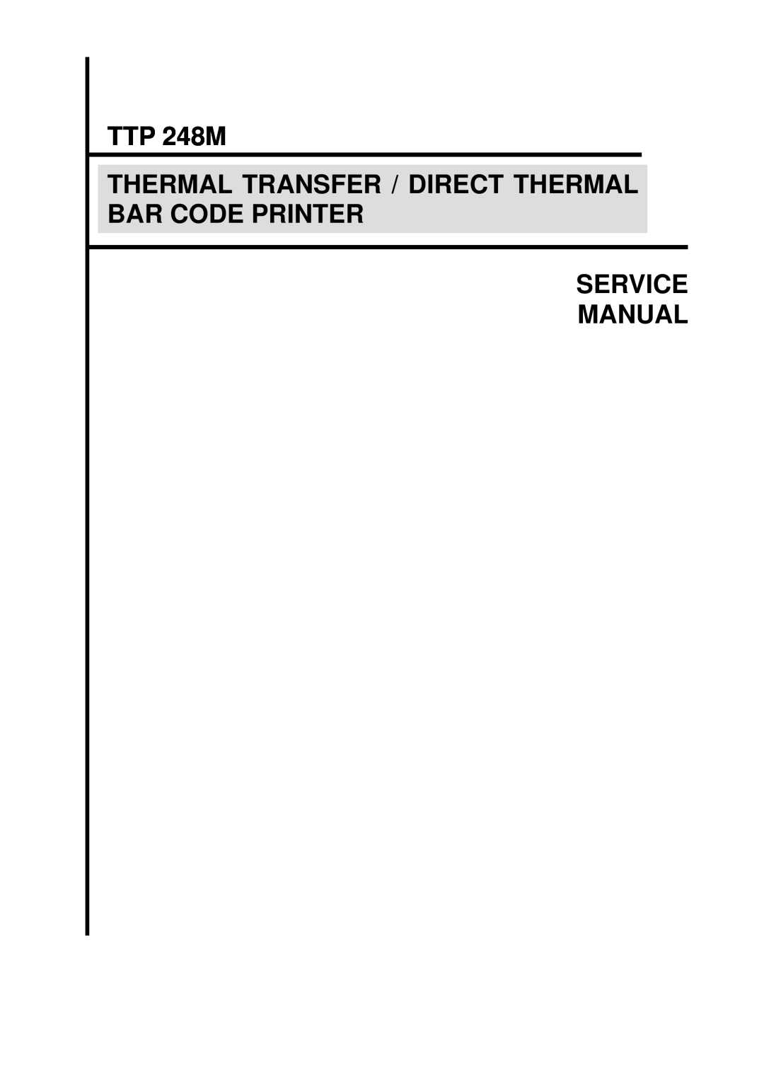 The Speaker Company service manual TTP 248M THERMAL TRANSFER / DIRECT THERMAL BAR CODE PRINTER SERVICE, Manual 