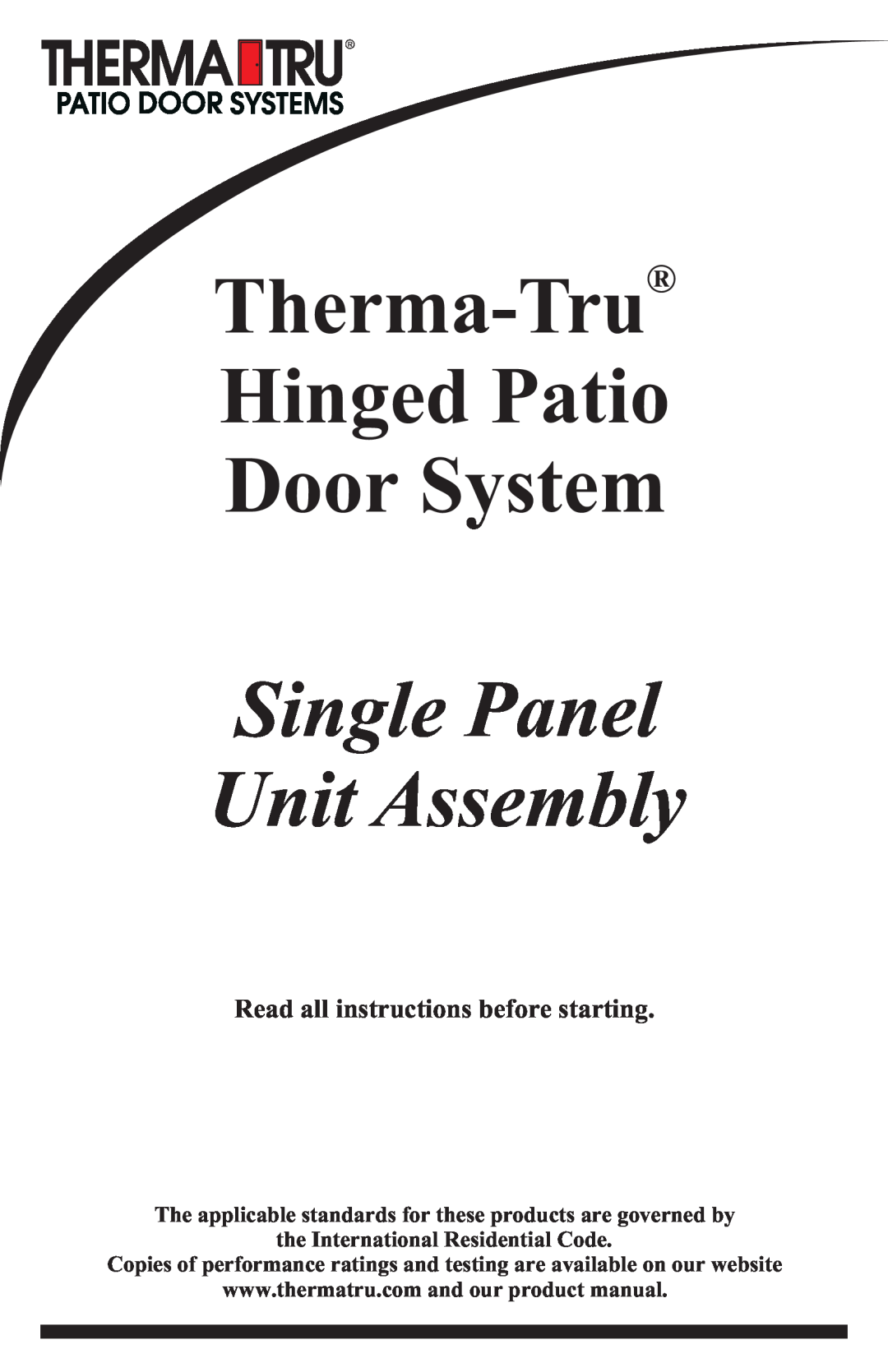 Therma-Tru Hinged Patio Door System Single Panel Assembly Unit manual Read all instructions before starting 