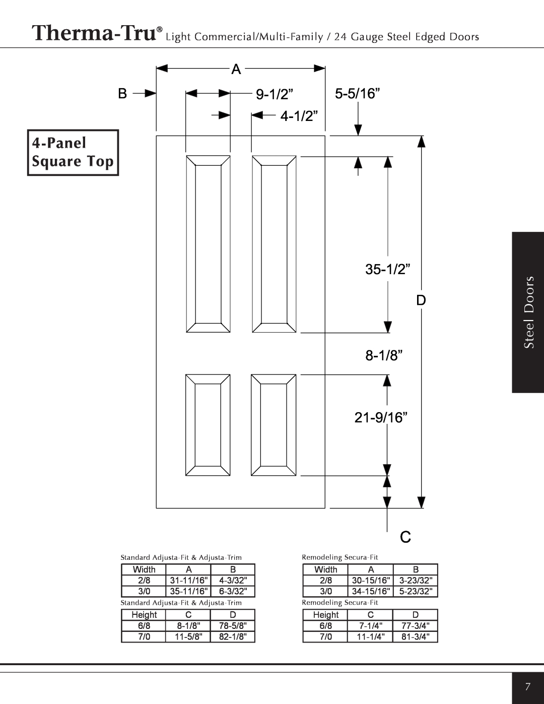 Therma-Tru Light Commercial/Multi-Family / 22 & 24 Gauge Steel Edged Door manual PanelSquare Top, 9-1/2”, 5-5/16”, 4-1/2” 