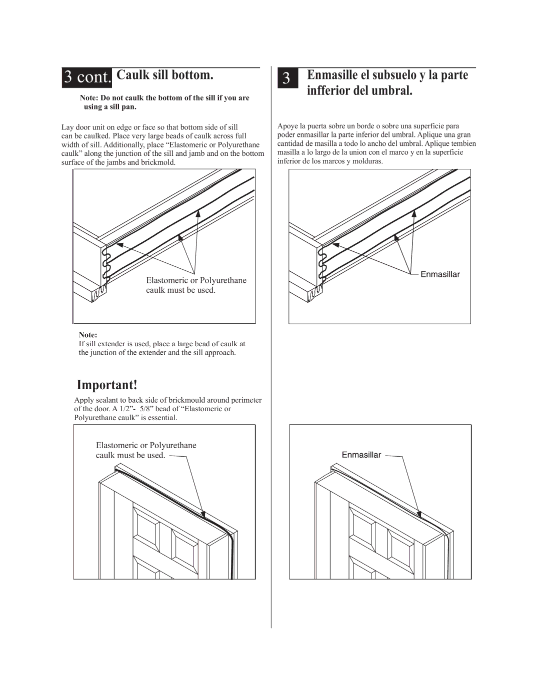 Therma-Tru Pre-hung Door Systems Cont. Caulk sill bottom, Elastomeric or Polyurethane, Caulk must be used 