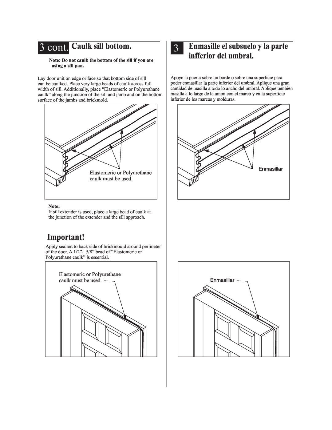 Therma-Tru Pre-hung Door Systems cont. Caulk sill bottom, Elastomeric or Polyurethane, caulk must be used 