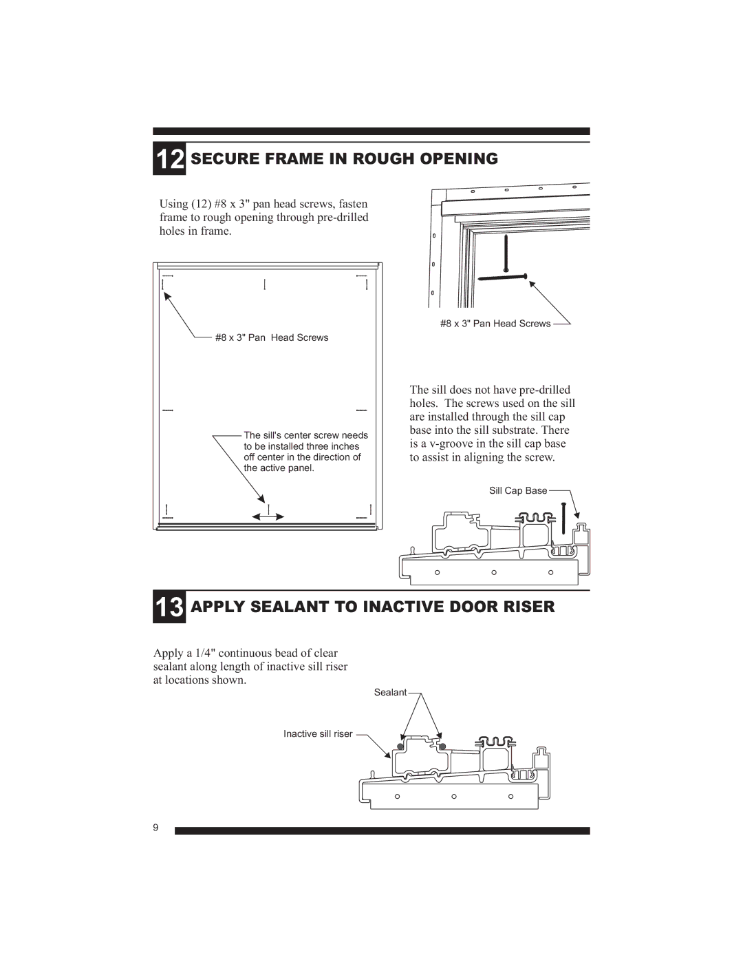 Therma-Tru Smooth-Star, Fiber-Classic manual Secure Frame in Rough Opening, Apply Sealant to Inactive Door Riser 