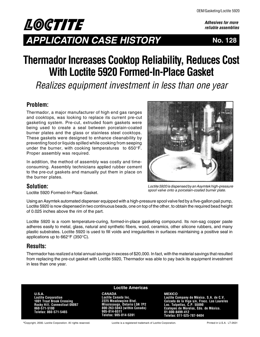 Thermador manual With Loctite 5920 Formed-In-Place Gasket, Realizes equipment investment in less than one year, Problem 