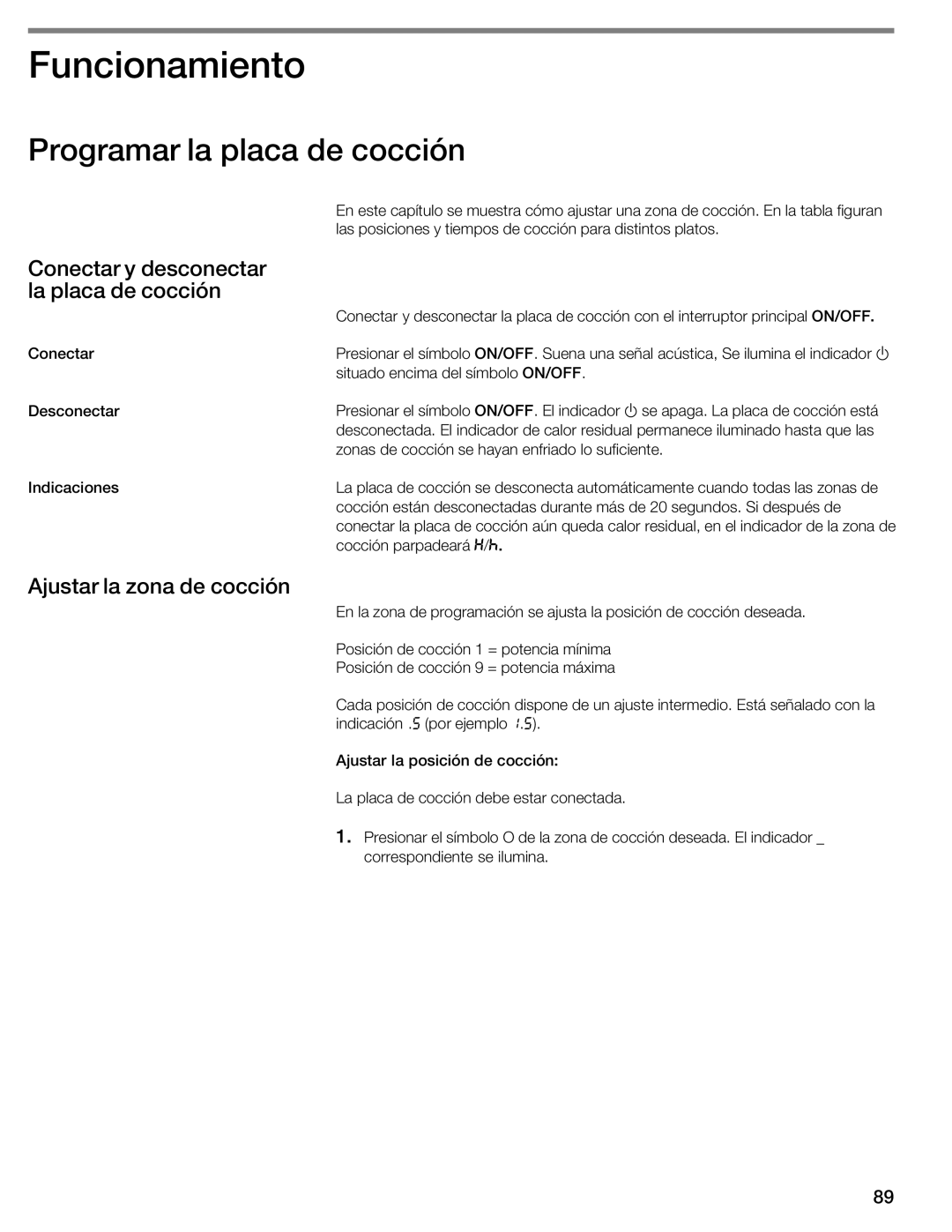 Thermador CIS365GB manual JFuncionamiento, Programar Placa Cocción, Conectar Desconectar La placa Cocción 