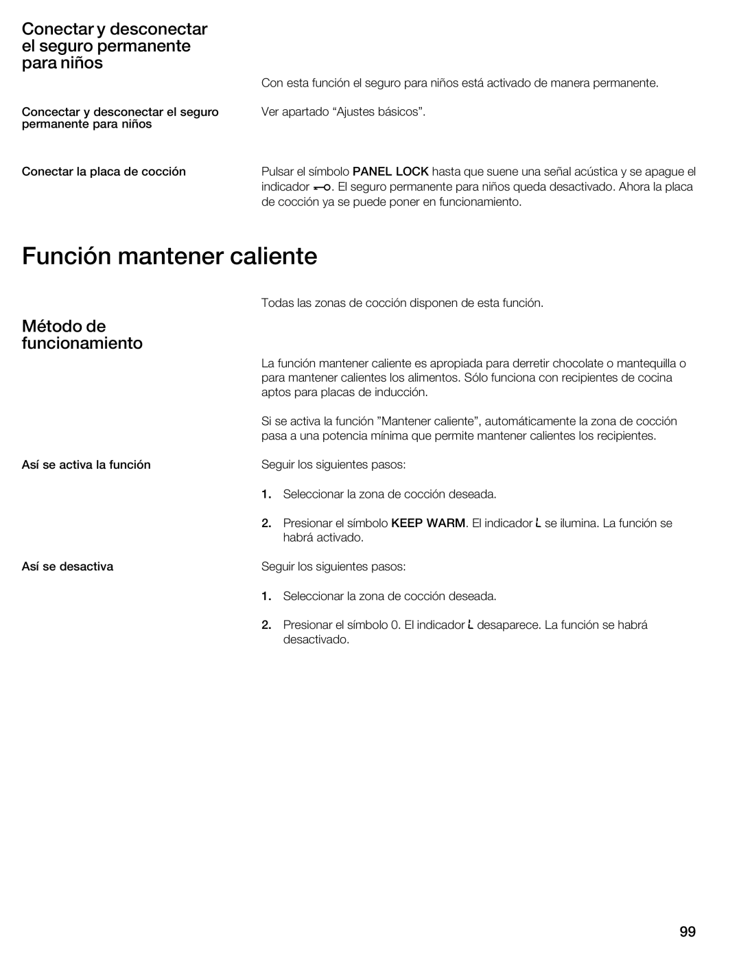 Thermador CIS365GB manual Función mantener caliente, Conectar y desconectar el seguro permanente para niños 