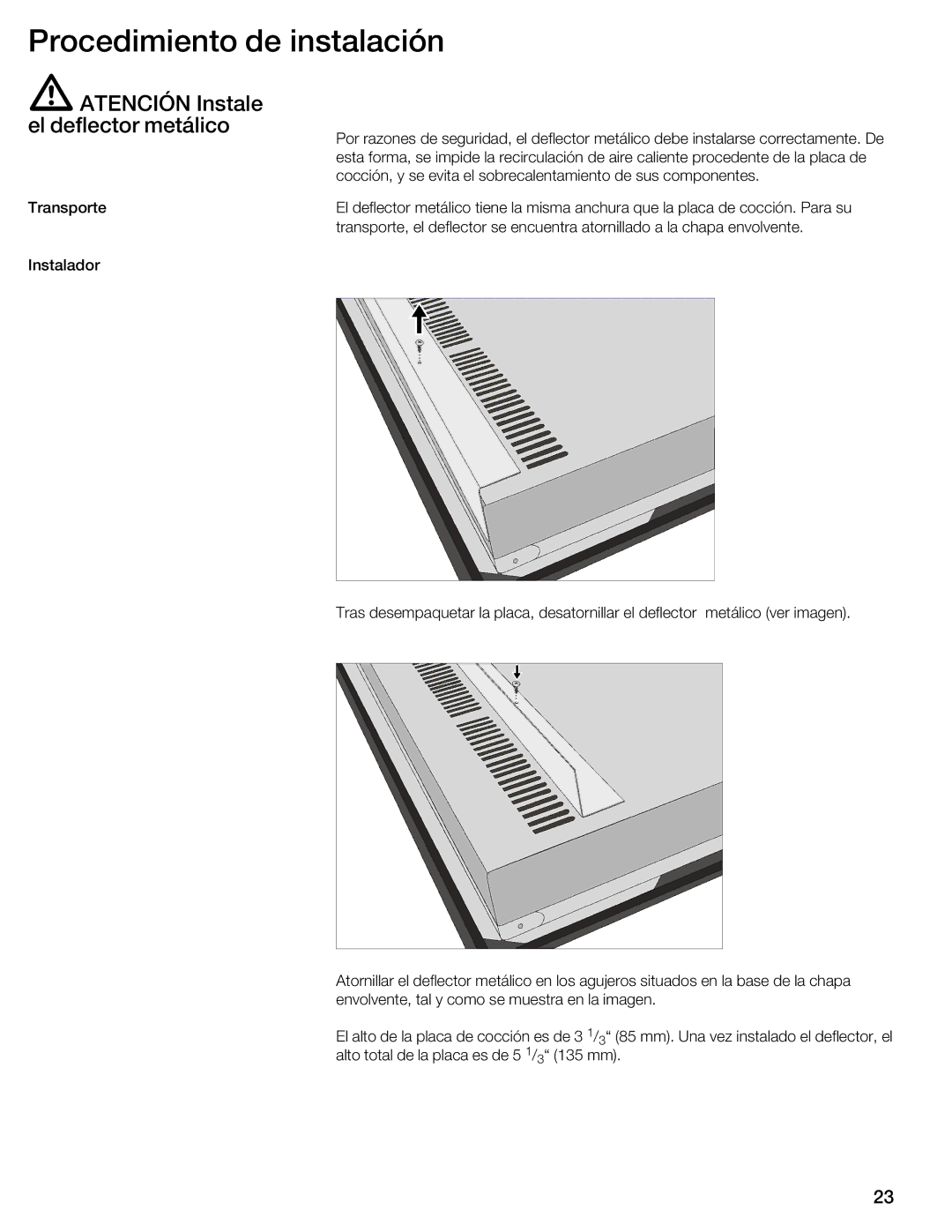 Thermador CIT30 manual Procedimiento de instalación, Atención Instale el deflector metálico 