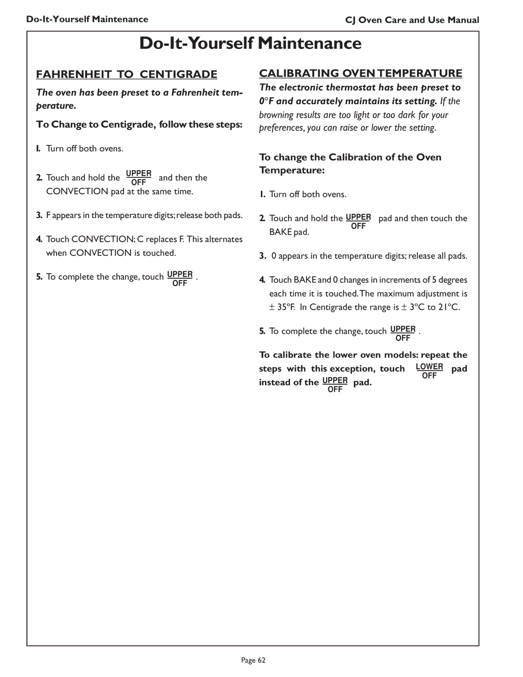 Thermador CJ302 manual To Change to Centigrade, follow these steps, To change the Calibration of the Oven Temperature 