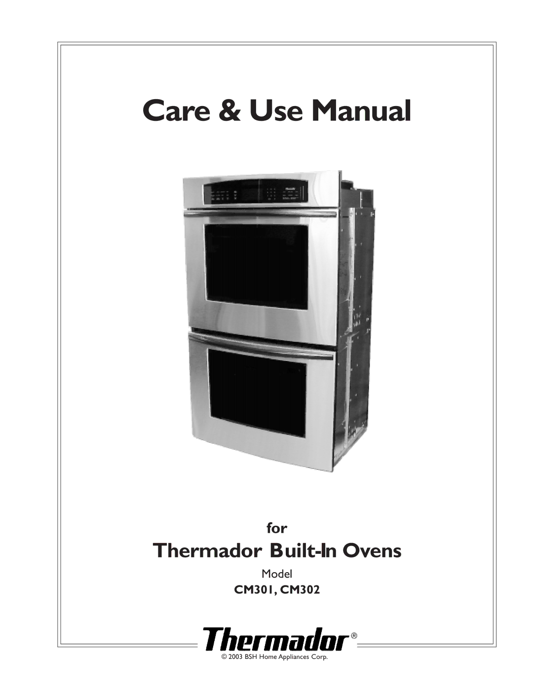 Thermador CM302 manual Care & Use Manual 