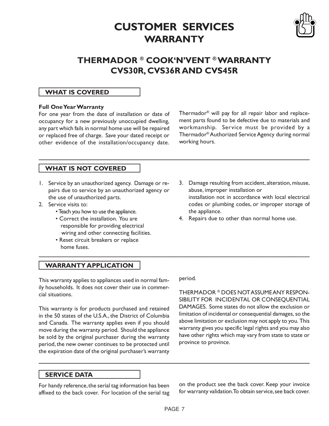 Thermador CVS36R, CVS45R Customer Services, What is Covered, What is not Covered, Warranty Application, Service Data 