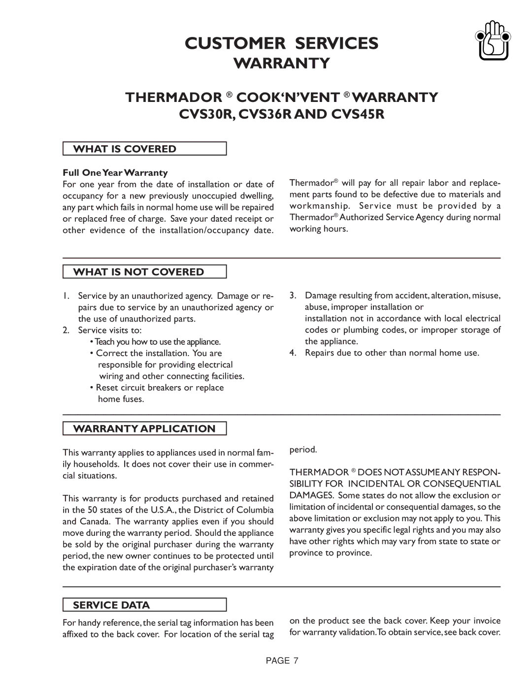 Thermador CVS30R, CVS45R Customer Services, What is Covered, What is not Covered, Warranty Application, Service Data 