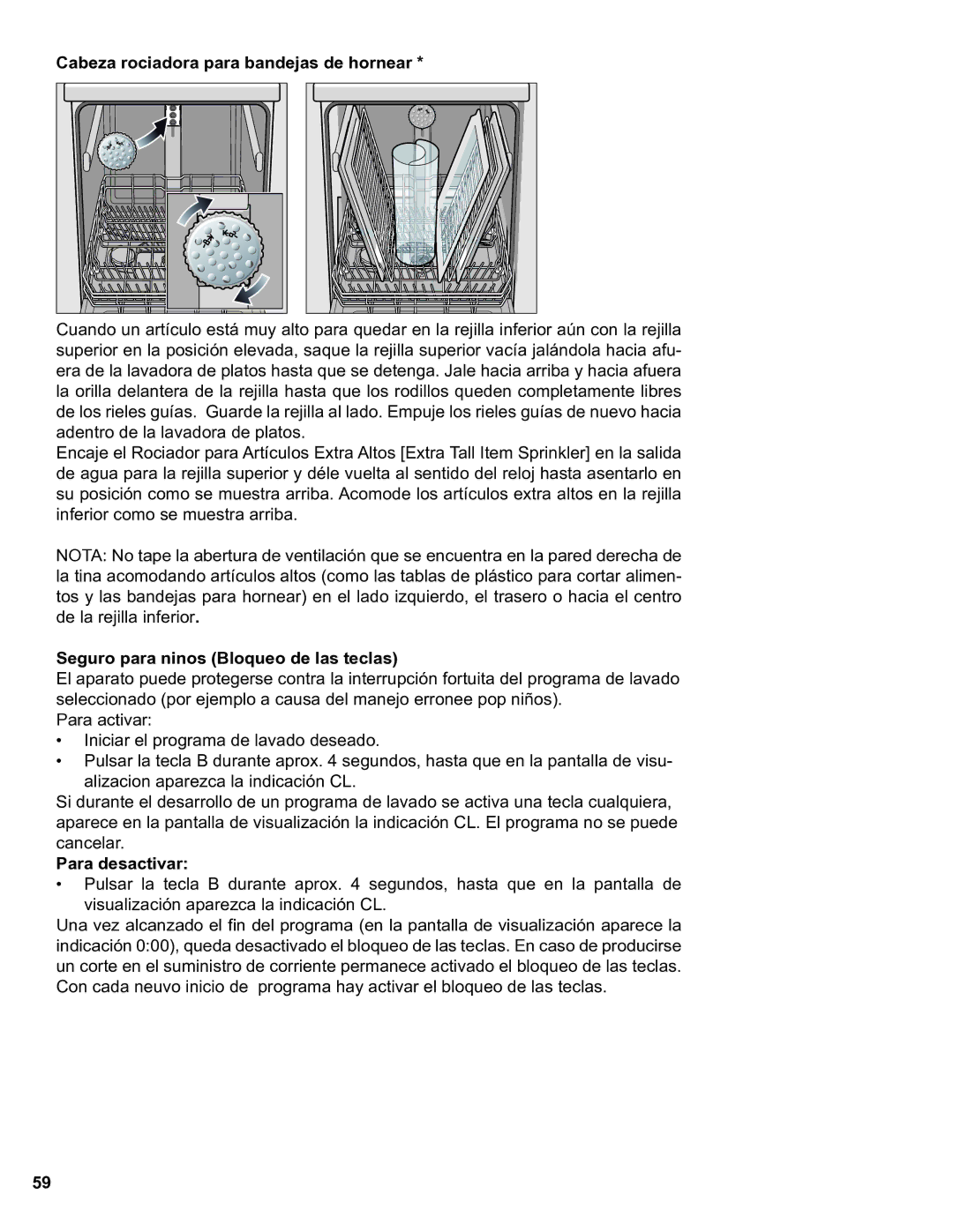 Thermador Dishwasher Cabeza rociadora para bandejas de hornear, Seguro para ninos Bloqueo de las teclas, Para activar 