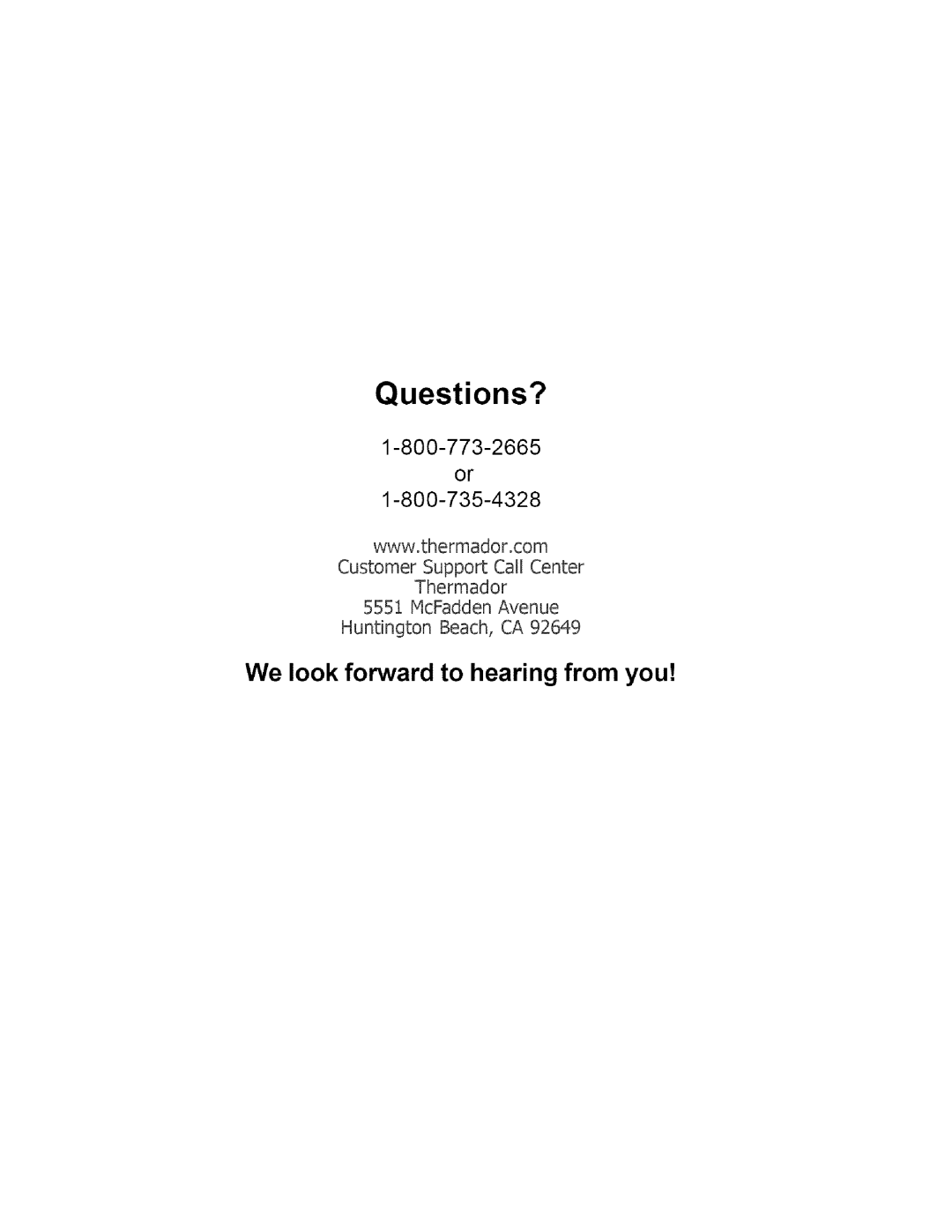 Thermador DM302 1-800-773-2665, Customer Support Ca Center Thermador, HcFadden Avenue Huntington Beach, CA, Questions? 