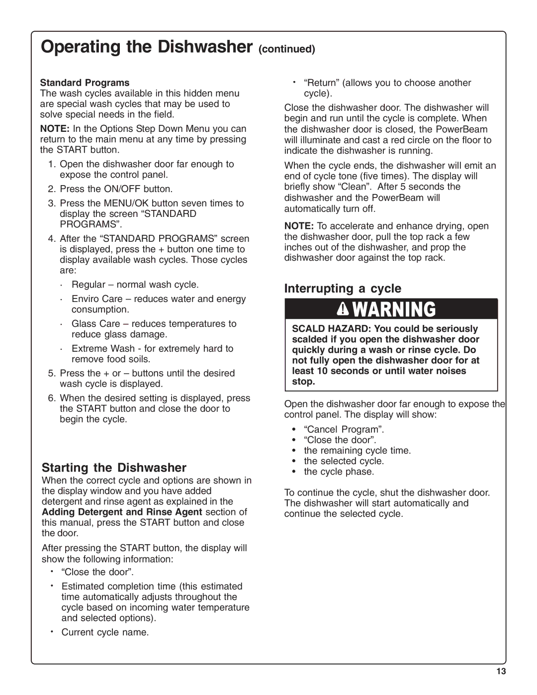 Thermador DWHD94BF manual Starting the Dishwasher, Interrupting a cycle, Standard Programs 